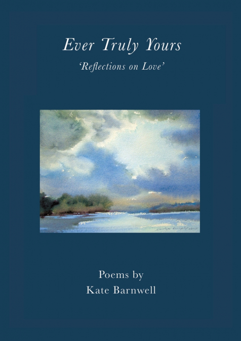 Ever Truly Yours - ’Reflections on Love’