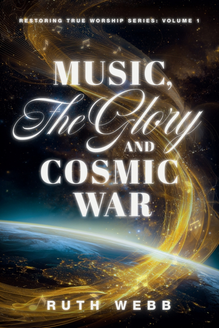 Music, the Glory and Cosmic War