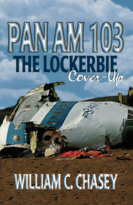 Pan Am 103  - The Lockerbie Cover-Up