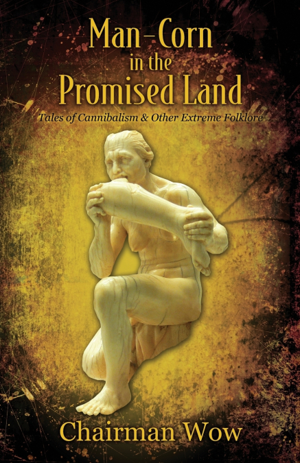 Man-Corn in the Promised Land