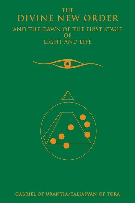 The Divine New Order And The Dawn Of The First Stage Of Light And Life