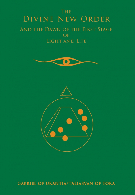 The Divine New Order And The Dawn Of The First Stage Of Light And Life