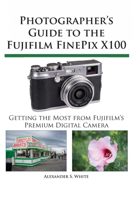 Photographer’s Guide to the Fujifilm FinePix X100