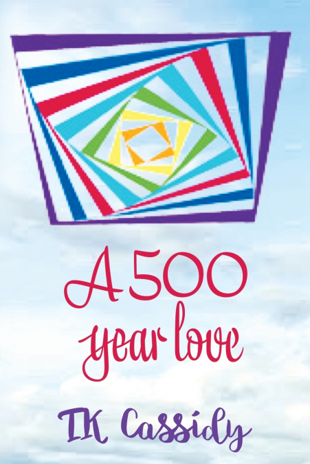 A 500 Year Love