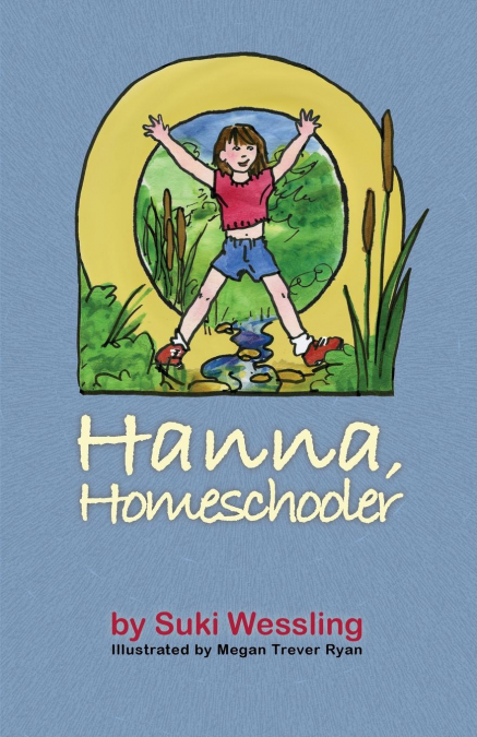 Hanna, Homeschooler