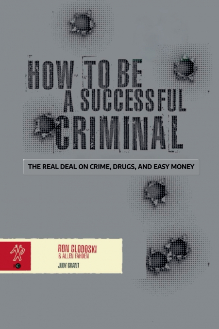 How To Be A Successful Criminal