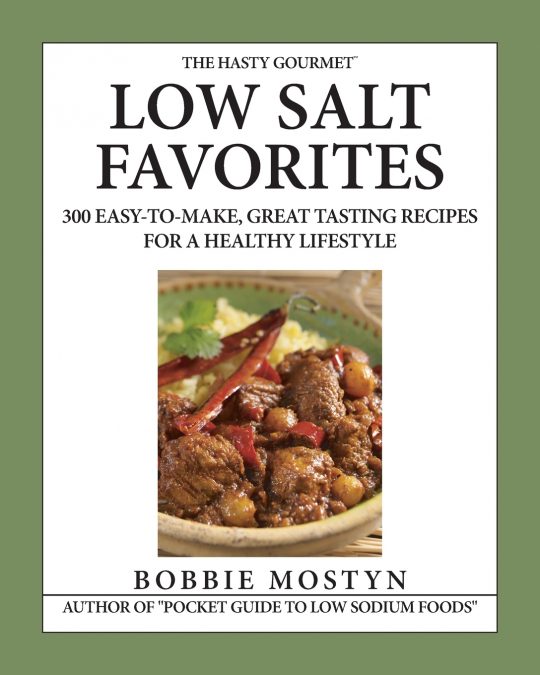 The Hasty Gourmet™ Low Salt Favorites