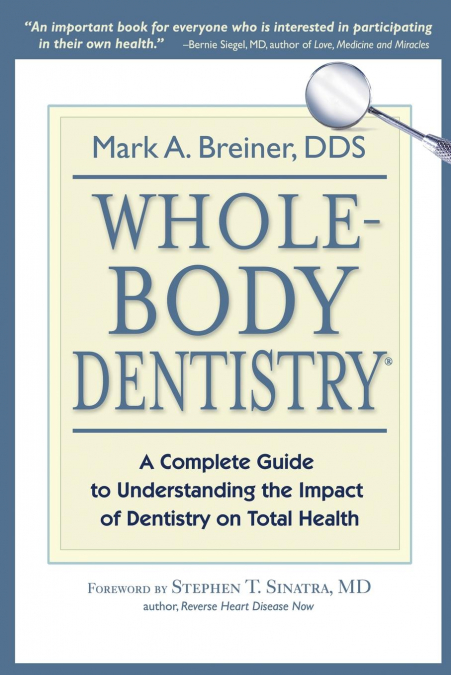 Whole-Body Dentistry®