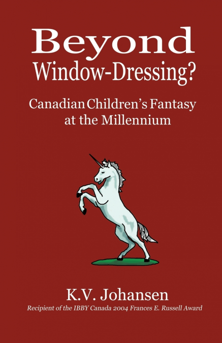 Beyond Window-Dressing? Canadian Children’s Fantasy at the Millennium