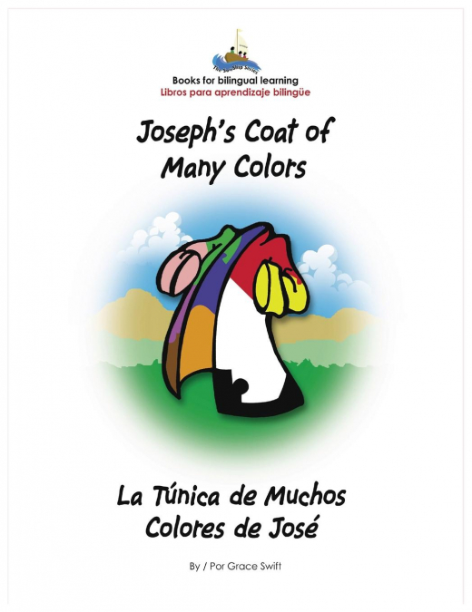 Joseph’s Coat of Many Colors- La Tunica de Muchos Colores de Jose