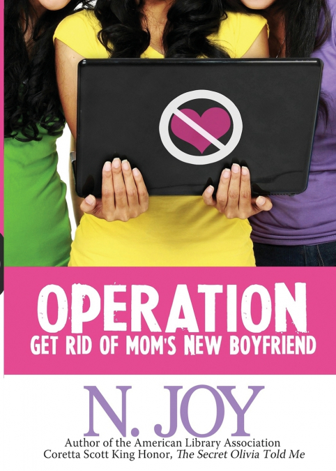 Operation Get Rid of Mom’s New Boyfriend