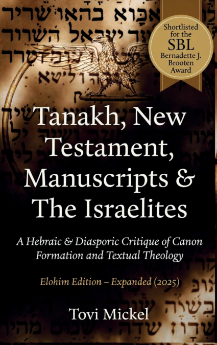 Tanakh, New Testament, Manuscripts & The Israelites