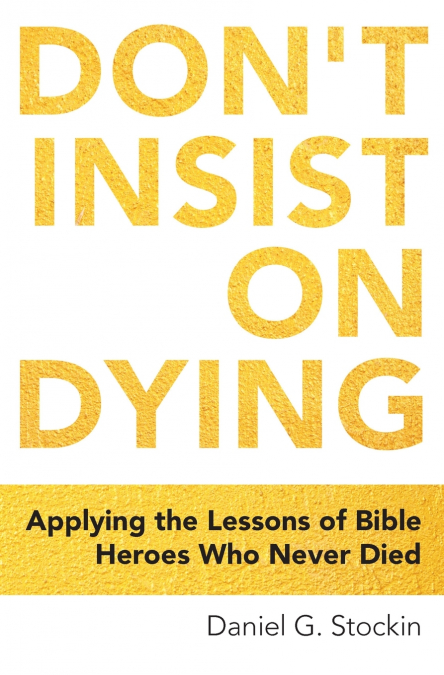 Don’t Insist on Dying