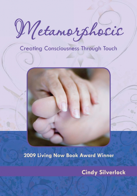 Metamorphosis, Creating Consciousness Through Touch