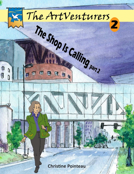 The ArtVenturers Workbook 2; The Shop Is Calling pt 2