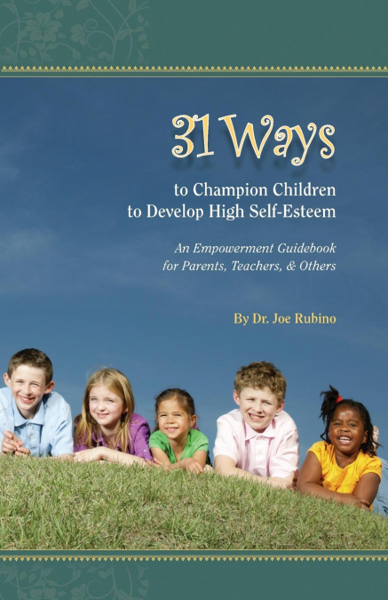 31 Ways to Champion Children to Develop High Self-Esteem