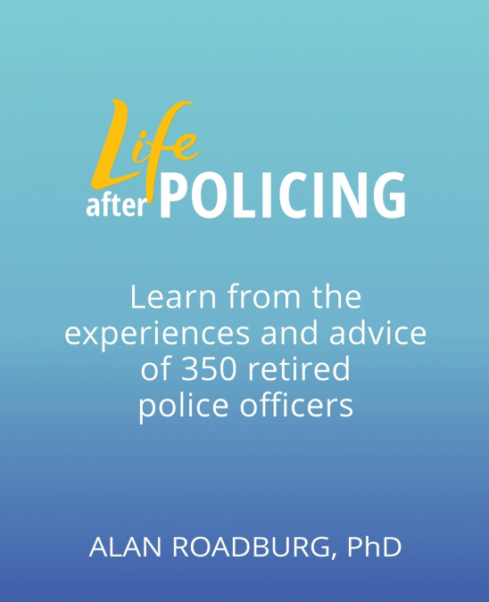Life After Policing