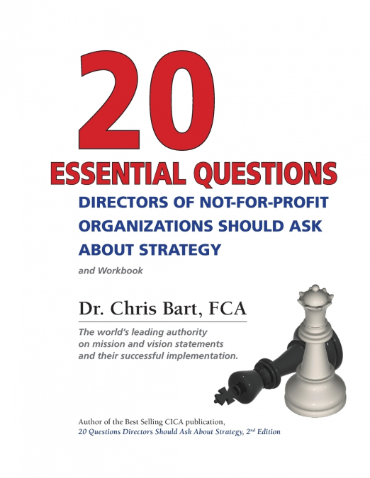 20 Essential Questions Directors of Not-For-Profit Organizations Should Ask about Strategy