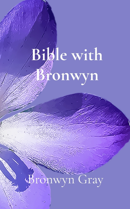 Bible with Bronwyn