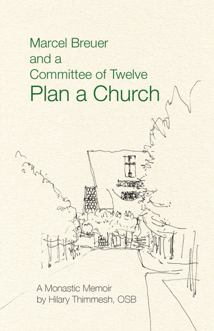 Marcel Breuer and a Committee of Twelve Plan a Church