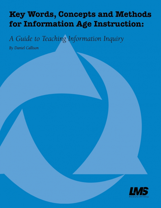 Key Words, Concepts and Methods for Information Age Instruction