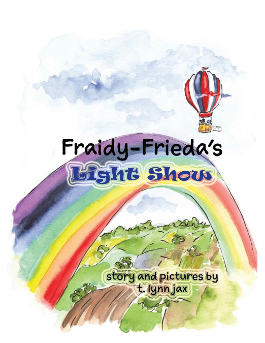 Fraidy-Frieda’s Light Show