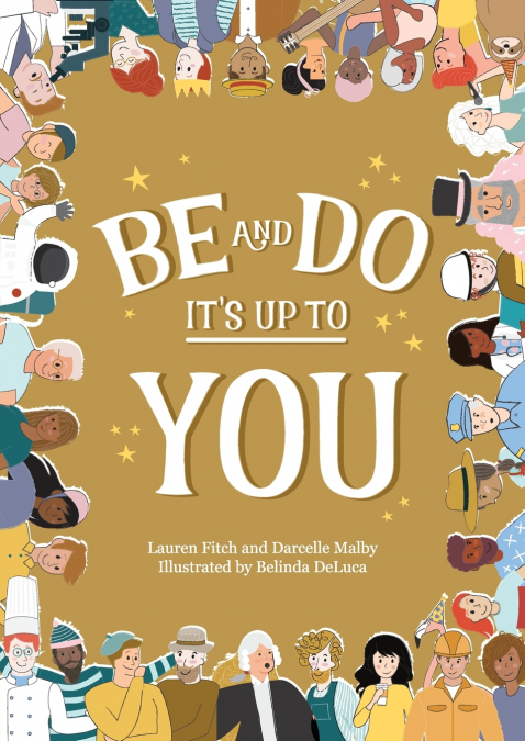 Be and Do, It’s Up to You