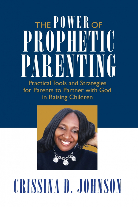 The Power of Prophetic Parenting
