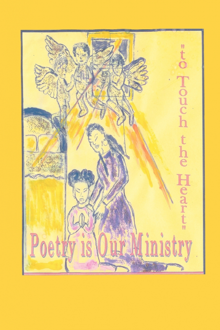 Poetry Is Our Ministry to Touch the Heart