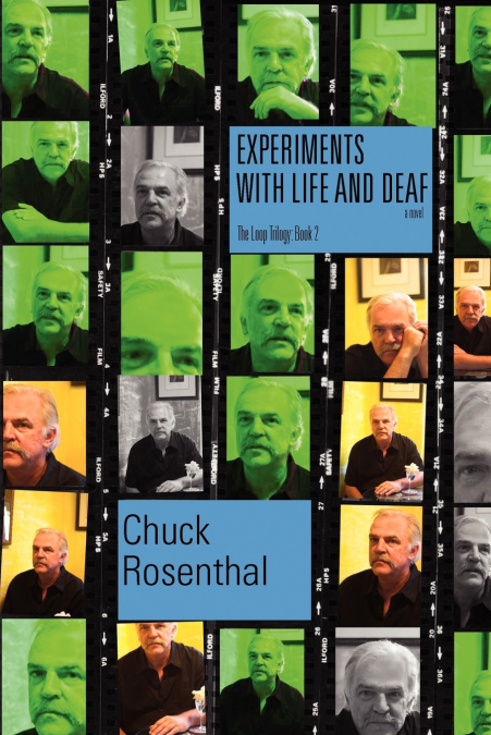 Experiments With Life and Deaf (The Loop Trilogy