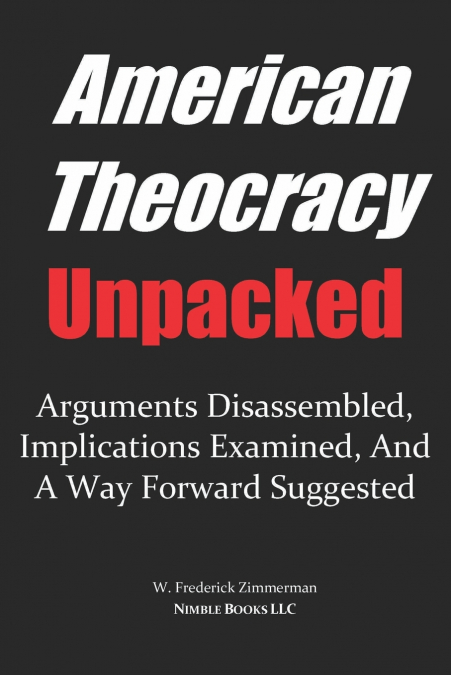 AMERICAN THEOCRACY Unpacked