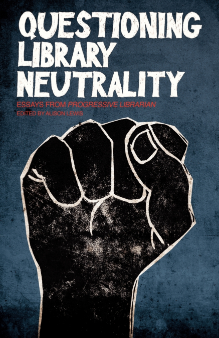 Questioning Library Neutrality