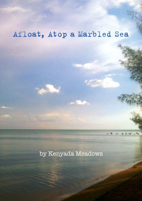 Afloat, Atop A Marbled Sea