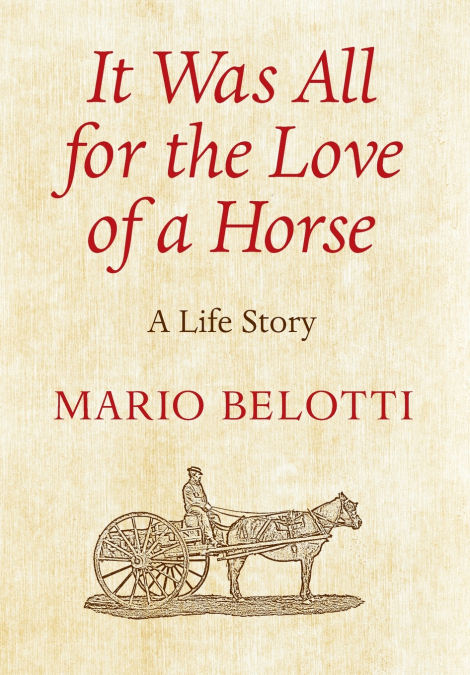 It Was All  for the Love  of a Horse