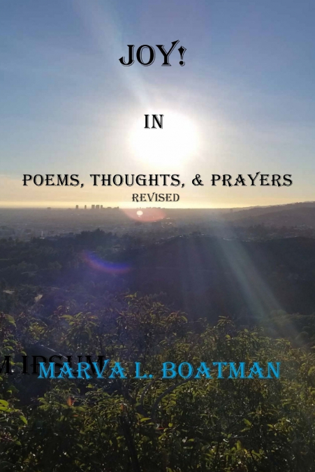Joy! In Poems, Thoughts, & Prayers Revised