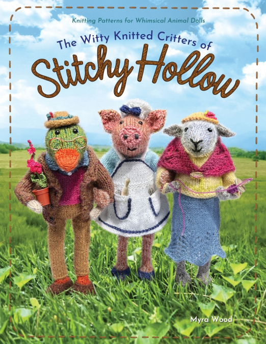 The Witty Knitted Critters Of Stitchy Hollow