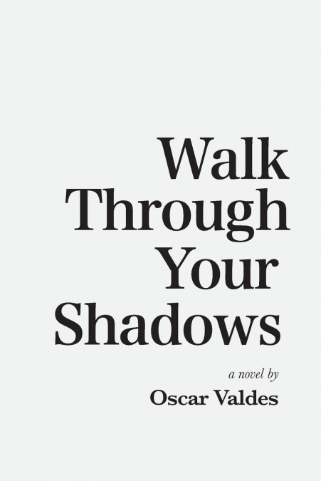 Walk Through Your Shadows