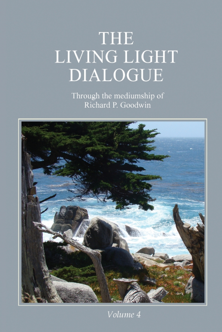 The Living Light Dialogue Volume 4