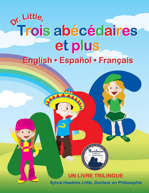 Dr. Little, Trois Abecedaires Et Plus, English Espanol Francais (French Edition)