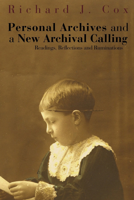Personal Archives and a New Archival Calling