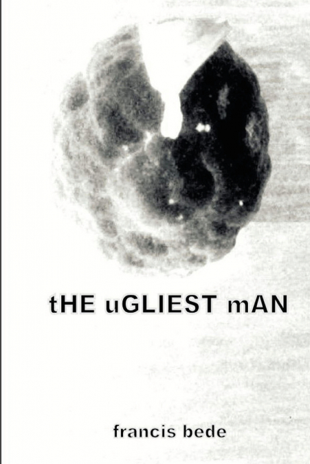 tHE uGLIEST mAN - stories