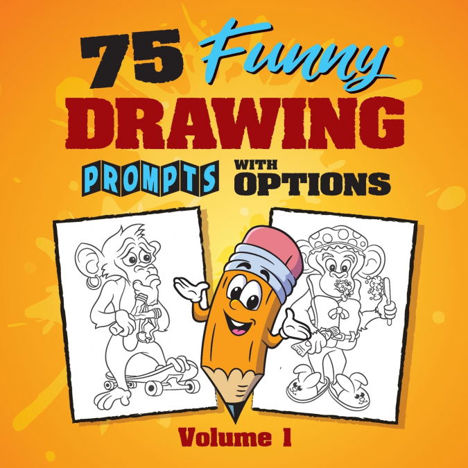 75 Funny Drawing Prompts with Options