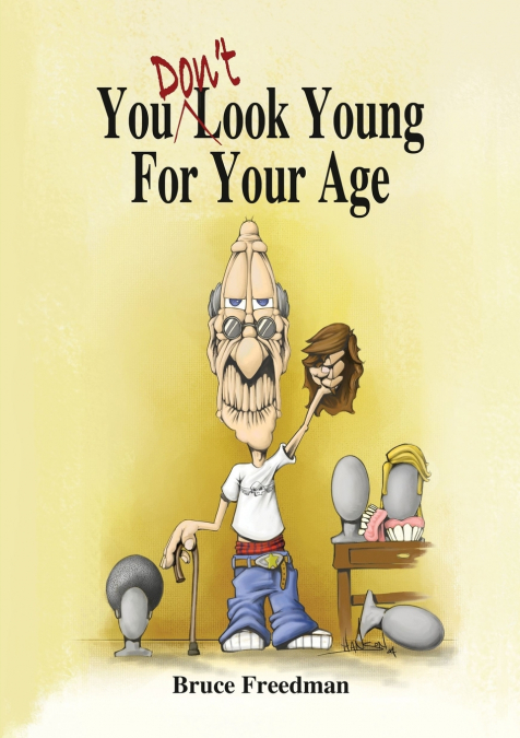 You Don’t Look Young for Your Age