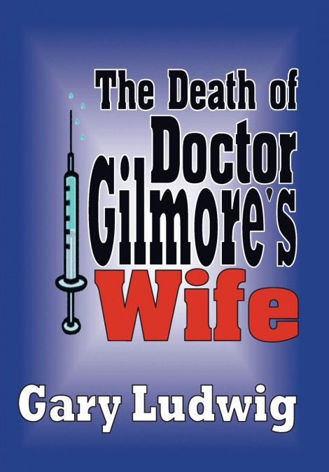 The Death of Doctor Gilmore’s Wife