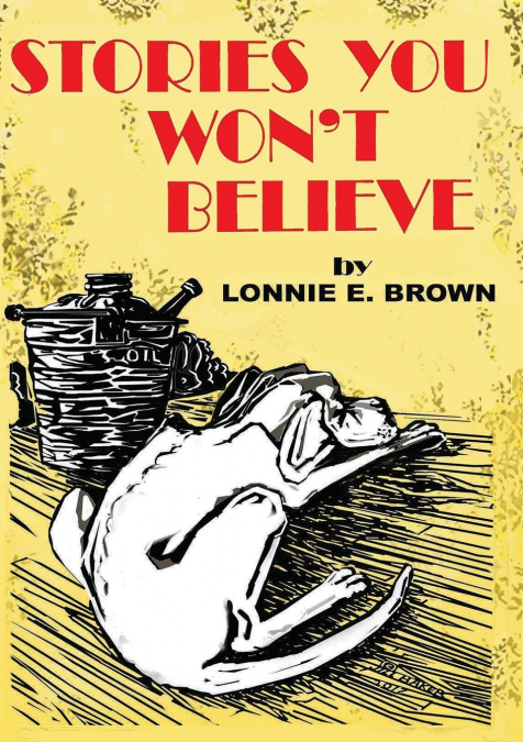 Stories You Won’t Believe