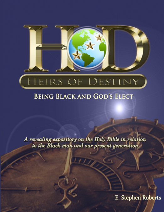 Heirs of Destiny - Being Black and God’s Elect