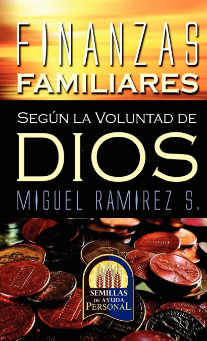 FINANZAS FAMILIARES SEGUN LA VOLUNTAD DE DIOS
