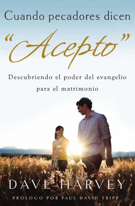 Cuando pecadores dicen: ’Acepto’