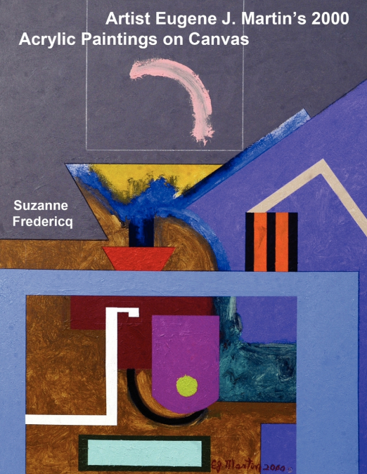 Artist Eugene J. Martin’s 2000  Acrylic Paintings on Canvas