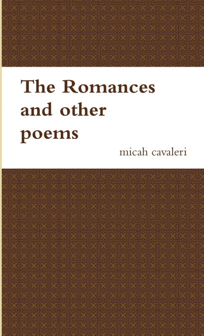 The romances and other poems
